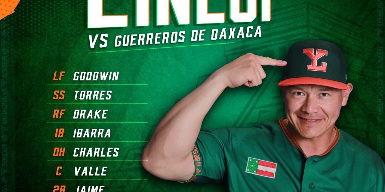 Line up Leones de Yucatán, juego 26 vs. Guerreros de Oaxaca, del 210522 en Oaxaca, reaparición en line-up de José Juan Aguilar, tras pelotazo en la cabeza del 5 de mayo, por el olmeca Juan Macías 1
